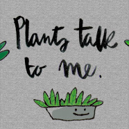 plants talk to me